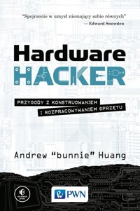 Hardware Hacker - Andrew Huang - książka