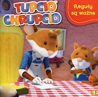 Tupcio Chrupcio 1 Reguły są ważne -  - książka