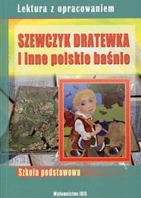 Szewczyk Dratewka i inne polskie baśnie Lektura z opracowaniem -  - książka