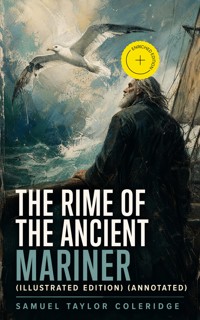 The Rime of the Ancient Mariner (Illustrated Edition) (Annotated) - Samuel Taylor Coleridge - ebook