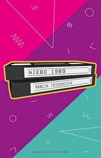 Niebo 1989 - Marcin Teodorczyk - ebook + książka
