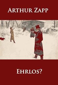 Ehrlos? - Arthur Zapp - ebook