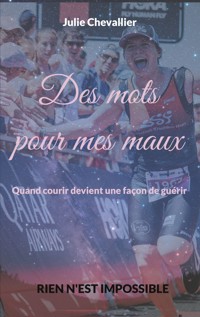 Des mots pour mes maux - julie chevallier - ebook