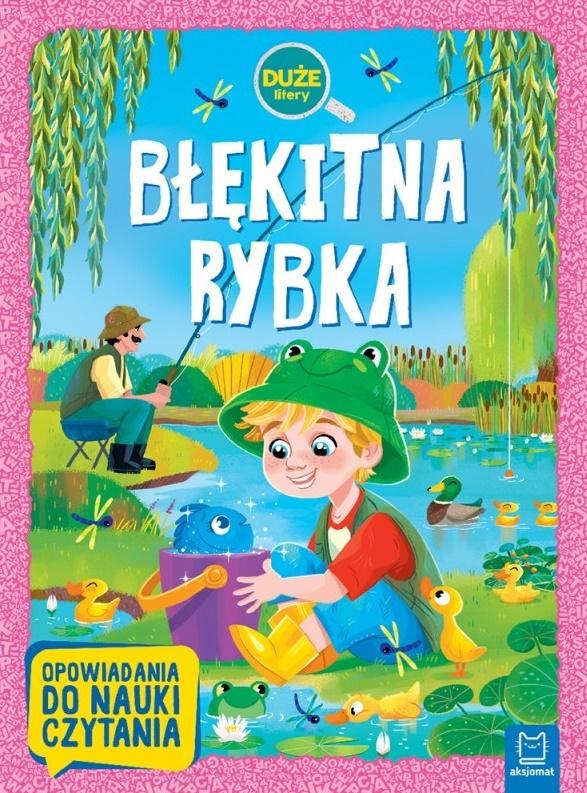 Błękitna rybka. Duże litery. Opowiadania do nauki czytania - Agata Giełczyńska-Jonik - książka