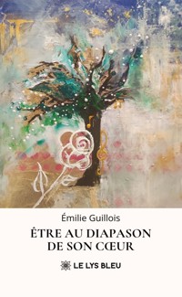 Être au diapason de son cœur - Guillois Émilie - ebook
