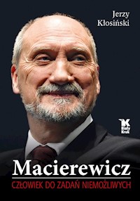 Macierewicz Człowiek do zadań niemożliwych - Kłosiński Jerzy - książka