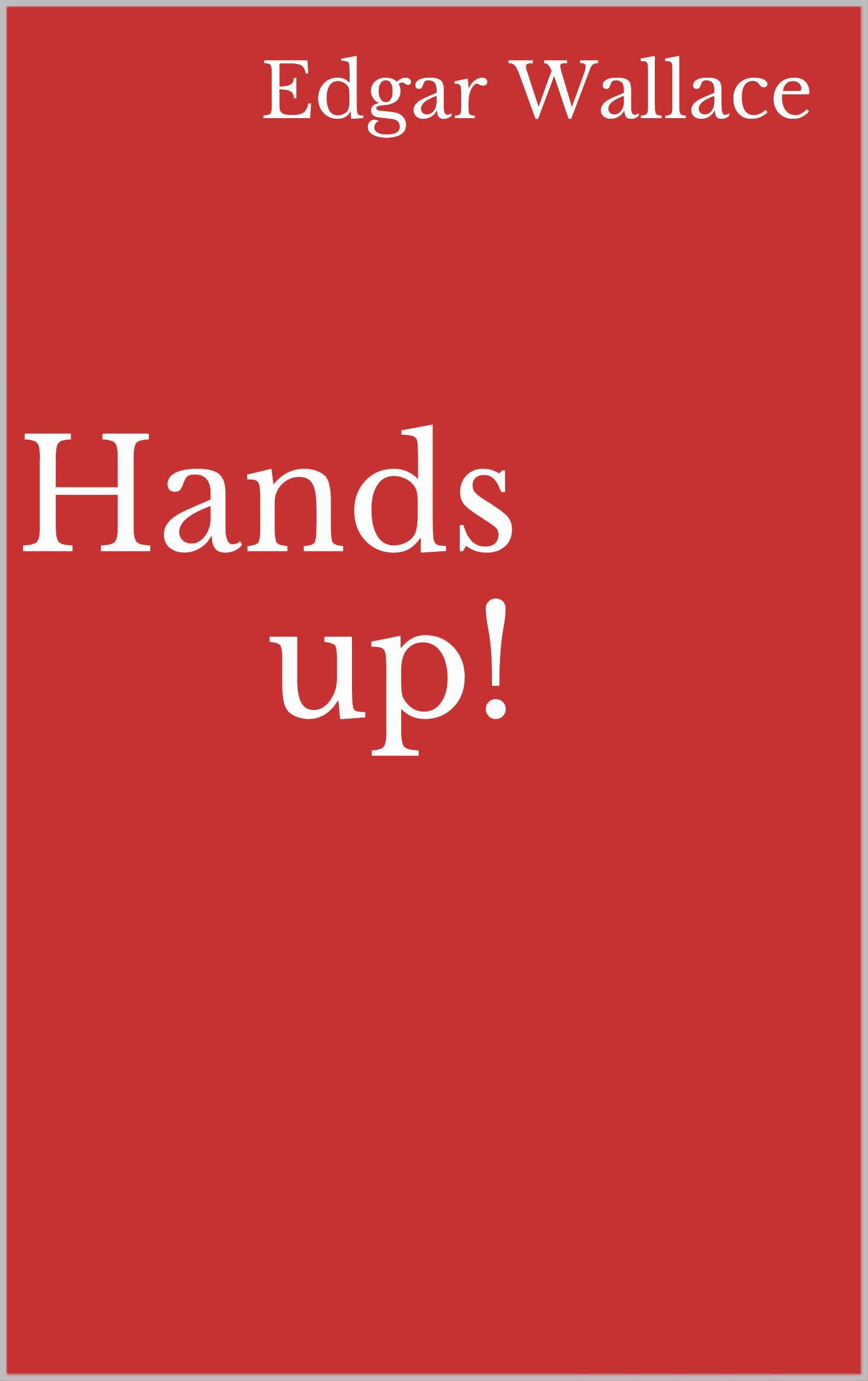 Hands up!