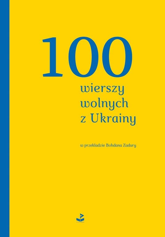 100 wierszy wolnych z Ukrainy - zbiorowa praca - książka