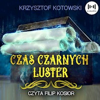 Czas czarnych luster - Kotowski Krzysztof - ebook + audiobook + książka