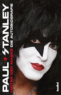 Hinter der Maske - Die Autobiografie - Paul Stanley - ebook