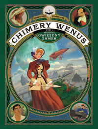 Chimery Wenus. Tom 1 - Alain Ayroles - książka