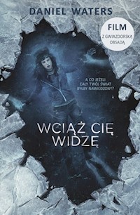 Wciąż cię widzę - Daniel Waters - książka