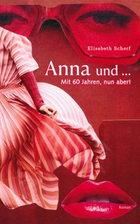 Anna und ... - Elisabeth Scherf - ebook