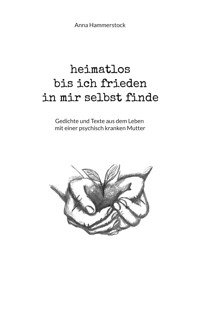 heimatlos bis ich frieden in mir selbst finde - Anna Hammerstock - ebook