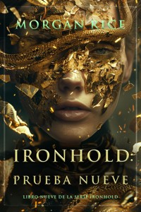 Ironhold: prueba nueve (Libro nueve de la serie Ironhold) - Rice Morgan - ebook