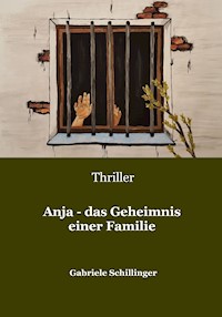 Anja - das Geheimnis einer Familie - Gabriele Schillinger - ebook