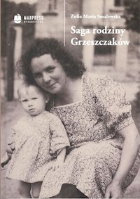 Saga rodziny Grzeszczaków - Smalewska Zofia Maria - książka