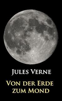 Von der Erde zum Mond - Jules Verne - ebook