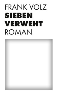 Sieben verweht - Frank Volz - ebook