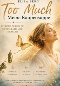 Die "Too Much" - Reihe - Meine Raupensuppe - Elisa Berg - ebook