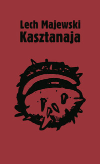 Kasztanaja - Lech Majewski - książka