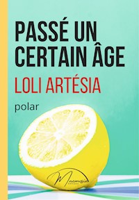 Passé un certain âge - Loli Artésia - ebook
