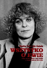 Wszystko o Ewie Filmy Barbary Sass a kino kobiet w drugiej połowie XX wieku - Monika Talarczyk-Gubała - książka