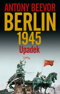 Berlin. Upadek 1945 - Antony Beevor - książka