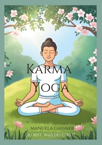 Karma Yoga - Manuela Gassner - ebook