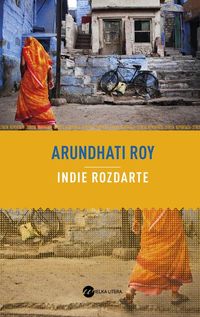 Indie rozdarte - Arundhati Roy - książka