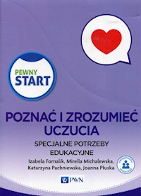 Pewny Start Poznać i zrozumieć uczucia Specjalne potrzeby edukacyjne Pakiet - Fornalik Izabela, Michalewska Mirella, Pachniewska Katarzyna, Płuska Joanna - książka