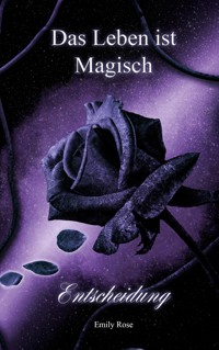 Das Leben ist magisch - Emily Rose - ebook