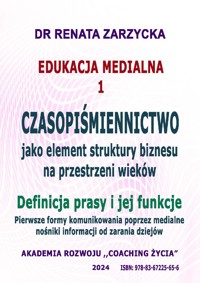 Czasopiśmiennictwo, jako element struktury biznesu na przestrzeni wieków. - dr Renata Zarzycka - ebook