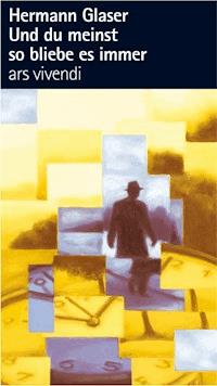 Und du meinst so bliebe es immer - Glaser Hermann - ebook