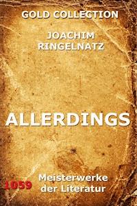 Allerdings - Joachim Ringelnatz - ebook