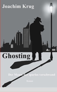 Ghosting - Joachim Krug - ebook