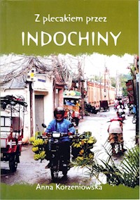 Z plecakiem przez Indochiny - Anna Korzeniowska - książka