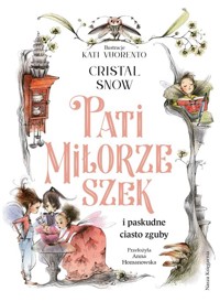 Pati Miłorzeszek i paskudne ciasto zguby - Snow Cristal - książka