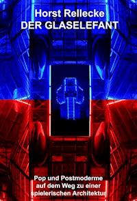 Der Glaselefant - Horst Rellecke - ebook