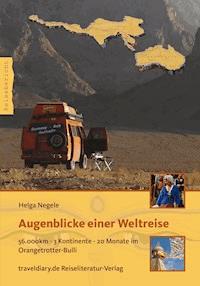 Augenblicke einer Weltreise - Helga Negele - ebook