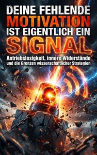 Deine fehlende Motivation ist eigentlich ein Signal - Luisa Weiss - ebook