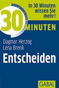 30 Minuten Entscheiden - Dagmar Herzog - ebook