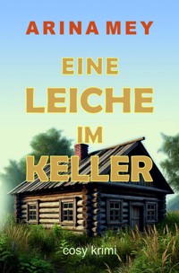 Eine Leiche im Keller - Arina Mey - ebook