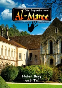 Die Legende von Al-Maree - Über Berg und Tal - Thomas Bauer - ebook
