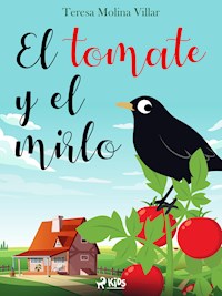El tomate y el mirlo - Teresa Molina Villar - ebook