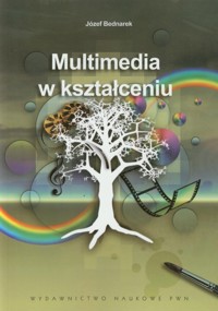 Multimedia w kształceniu - Józef Bednarek - książka