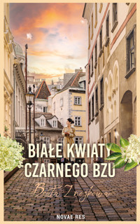 Białe kwiaty czarnego bzu - Beata Znojkowa - ebook