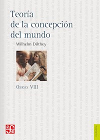 Obras VIII. Teoría de la concepción del mundo - Wilhelm Dilthey - ebook