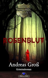 Rosenblut - Andreas Groß - ebook