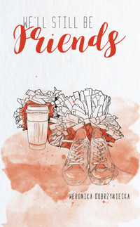 We’ll still be friends - Weronika Dobrzyniecka - ebook + książka